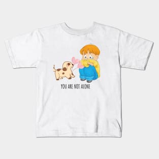 You are not alone Kids T-Shirt